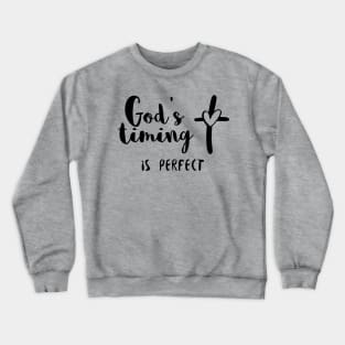 God's Timing Is Perfect Christian Crewneck Sweatshirt